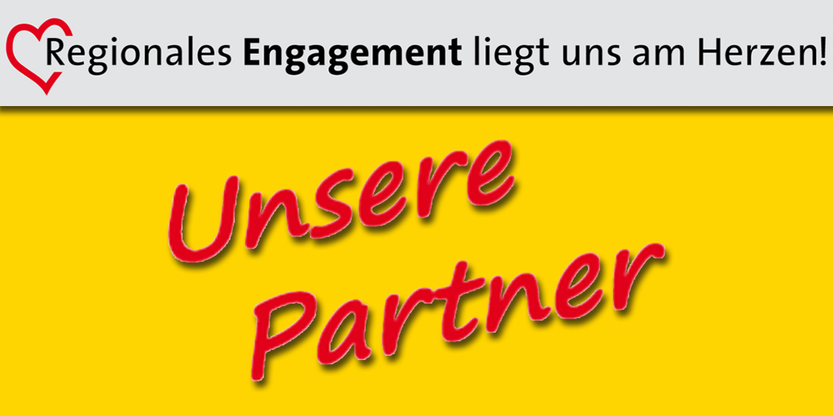 Regionales Engagement liegt uns am Herzen!